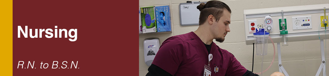 Nursing RN to BSN (MSUN student working with SIM man)